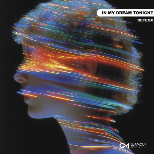 ReteoX - In My Dream Tonight