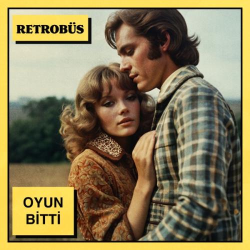 Retrobüs - Oyun Bitti