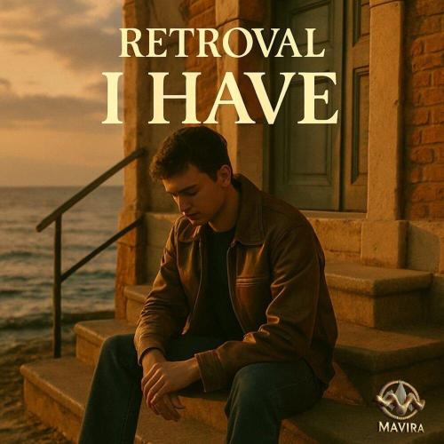 I Have - Retroval