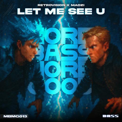 RetroVision & MADZI - Let Me See U