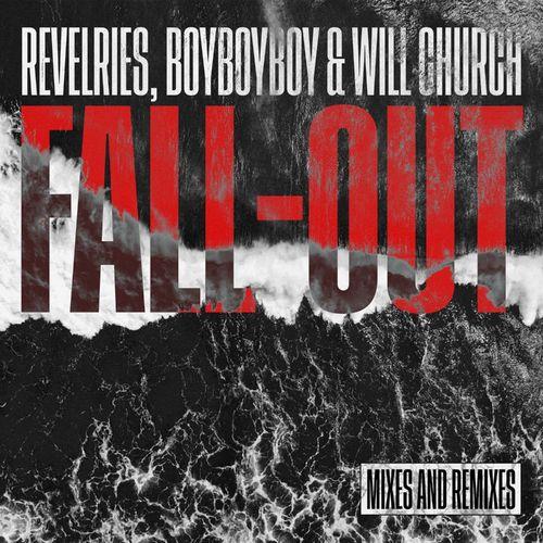 Revelries & Boyboyboy & Will Church - Fall-out
