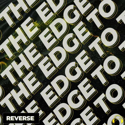 Reverse - To The Edge