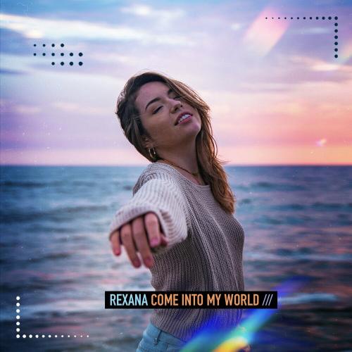 Come into my World - Rexana