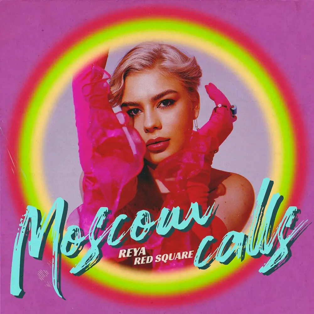 Moscow calls - REYA
