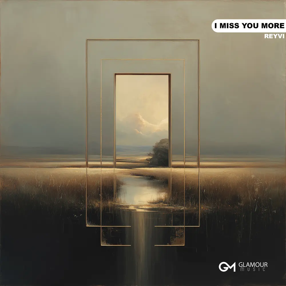 I Miss You More - REYVI