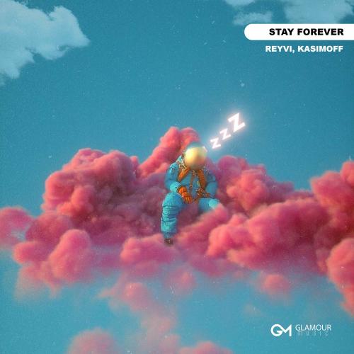 ReyVi & KASIMOFF - Stay Forever