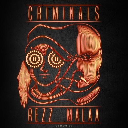 Rezz & Malaa - Criminals