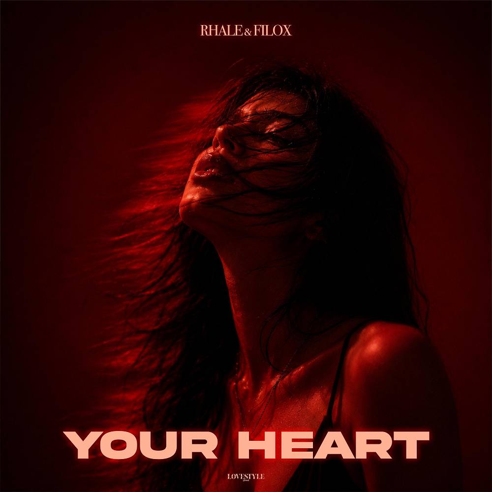 Your Heart - RHALE & Filox