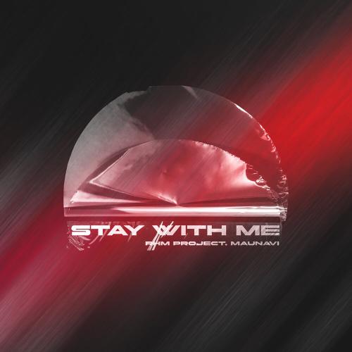 RHM Project, Maunavi - Stay With Me
