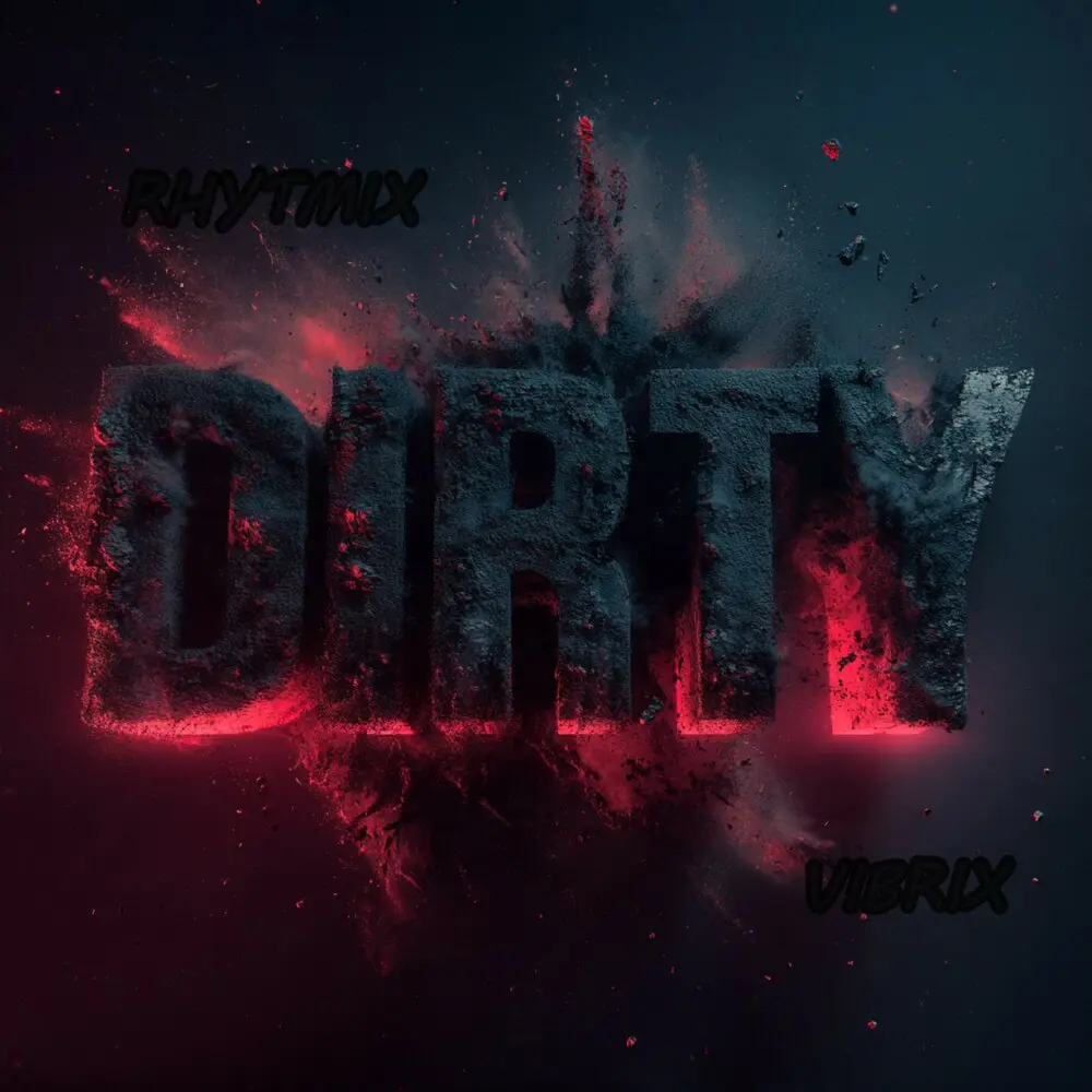 DIRTY - RHYTMIX, VIBRIX