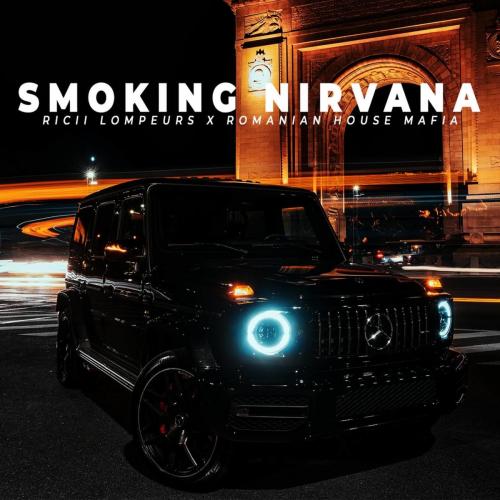 Smoking Nirvana - Ricii Lompeurs feat. Romanian House Mafia