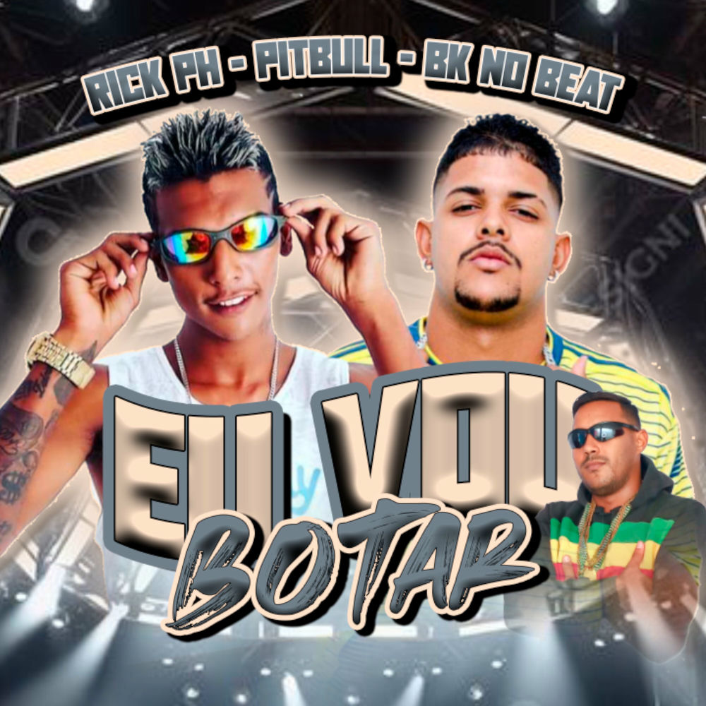 Eu Vou Botar - Rick PH & Pitbull
