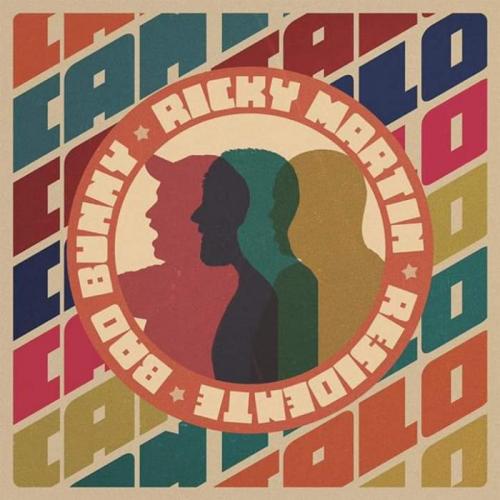 Ricky Martin & Residente & Bad Bunny - Cantalo