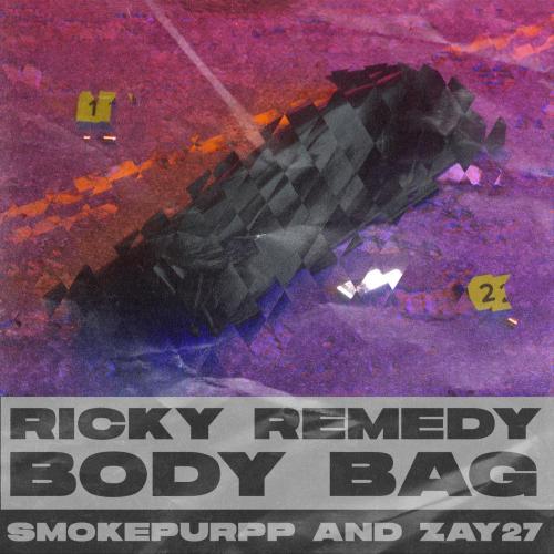 Body Bag (feat. Smokepurpp & Zay27) - Ricky Remedy