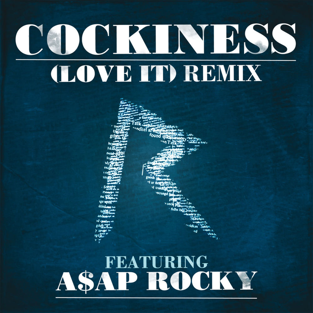 Cockiness (Love It) Remix (Edited Version) (Feat. A$ap Rocky) - Rihanna feat. A$AP Rocky