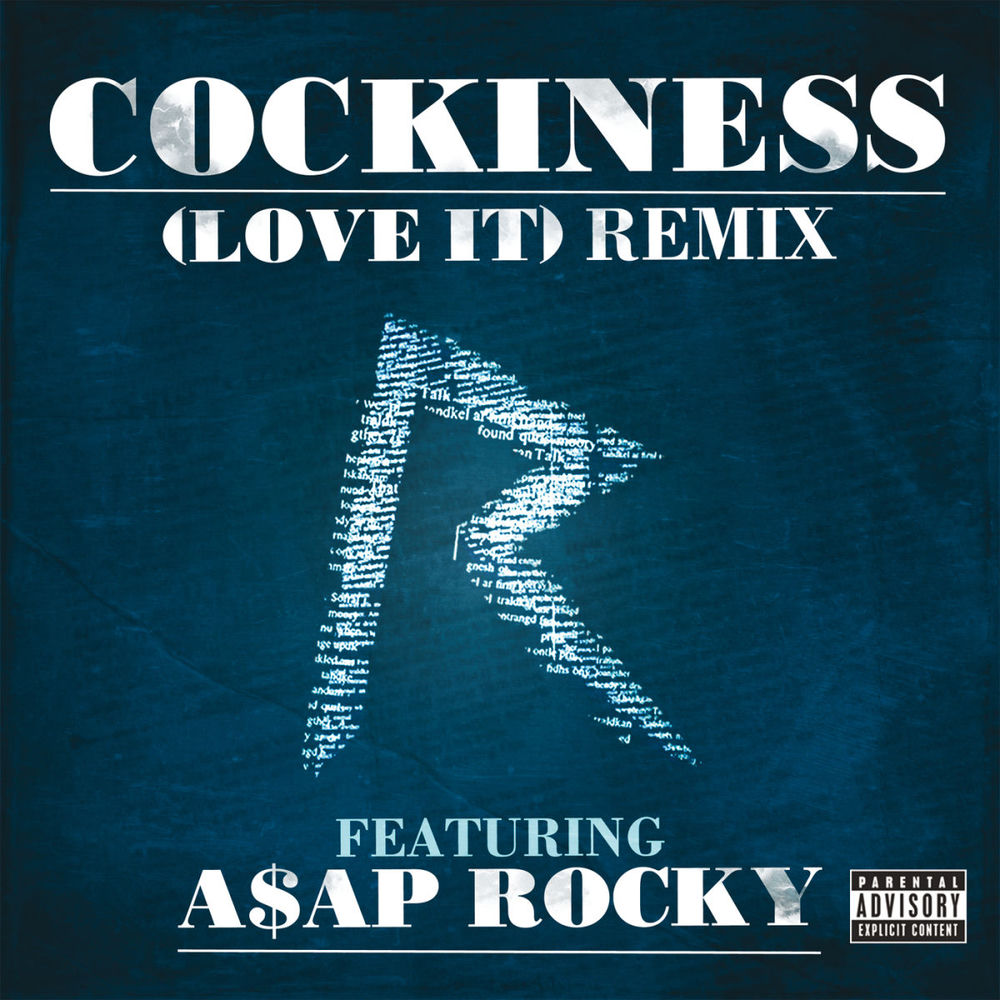 Cockiness (Love It) Remix (Explicit Version) (Feat. A$ap Rocky) - Rihanna feat. A$AP Rocky