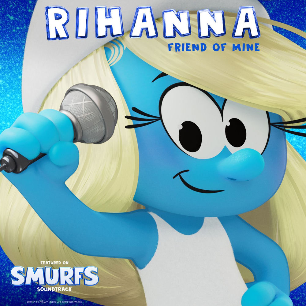 Friend Of Mine (From The Smurfs Movie Soundtrack) (Radio Edit) - Rihanna