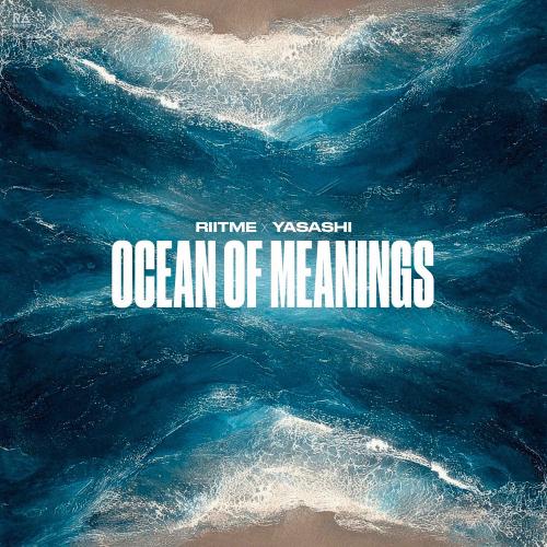 Riitme & Yasashi - Ocean Of Meanings