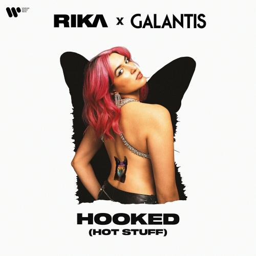 Rika & Galantis - Hooked (Hot Stuff)