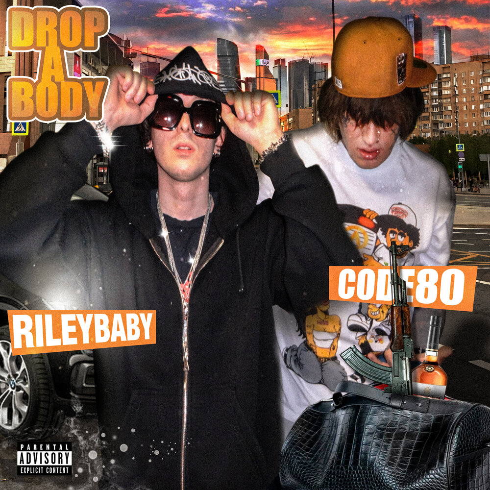 Drop A Body - RILEY BABY, CODE80