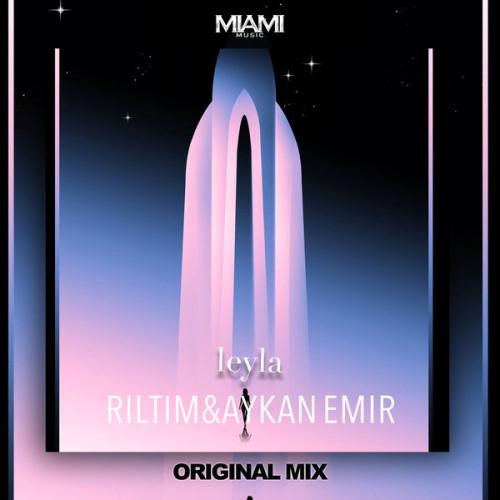 RILTIM & Aykan Emir - Leyla