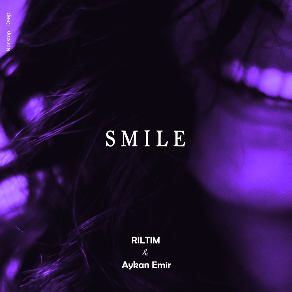 Smile - RILTIM & Aykan Emir
