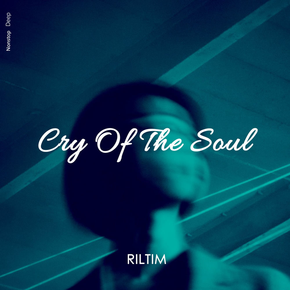 Cry Of The Soul - RILTIM