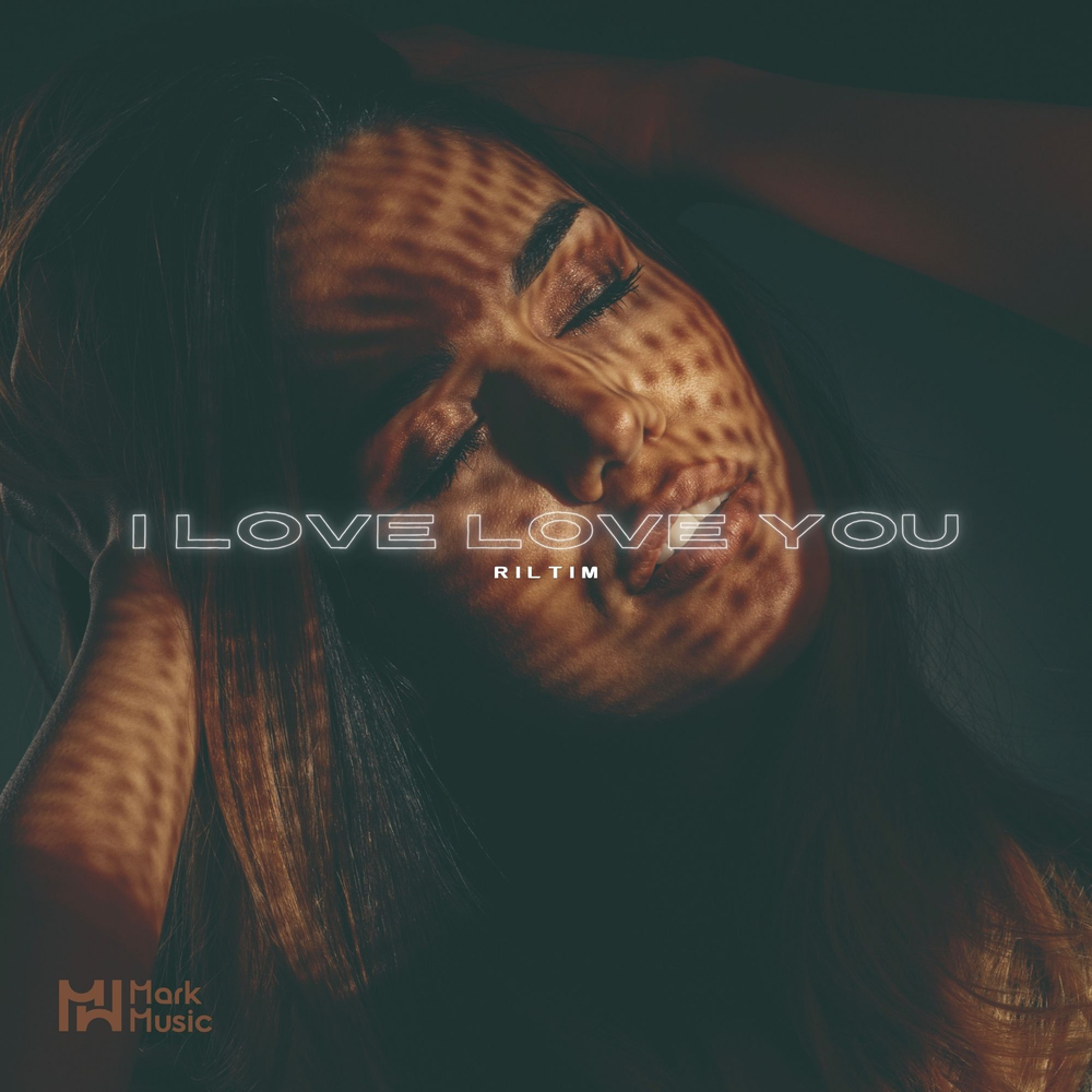I Love Love You - RILTIM