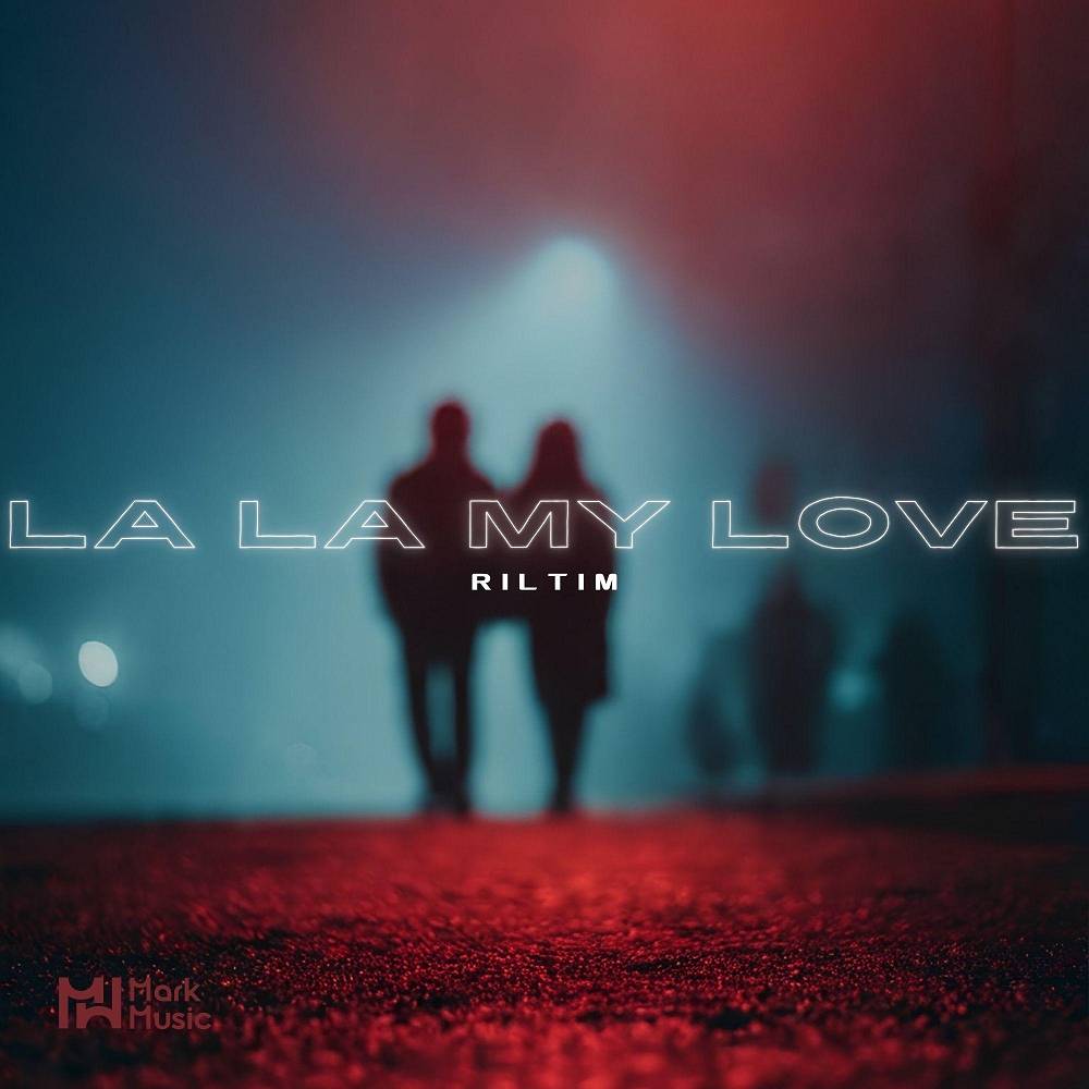 RILTIM - La La My Love