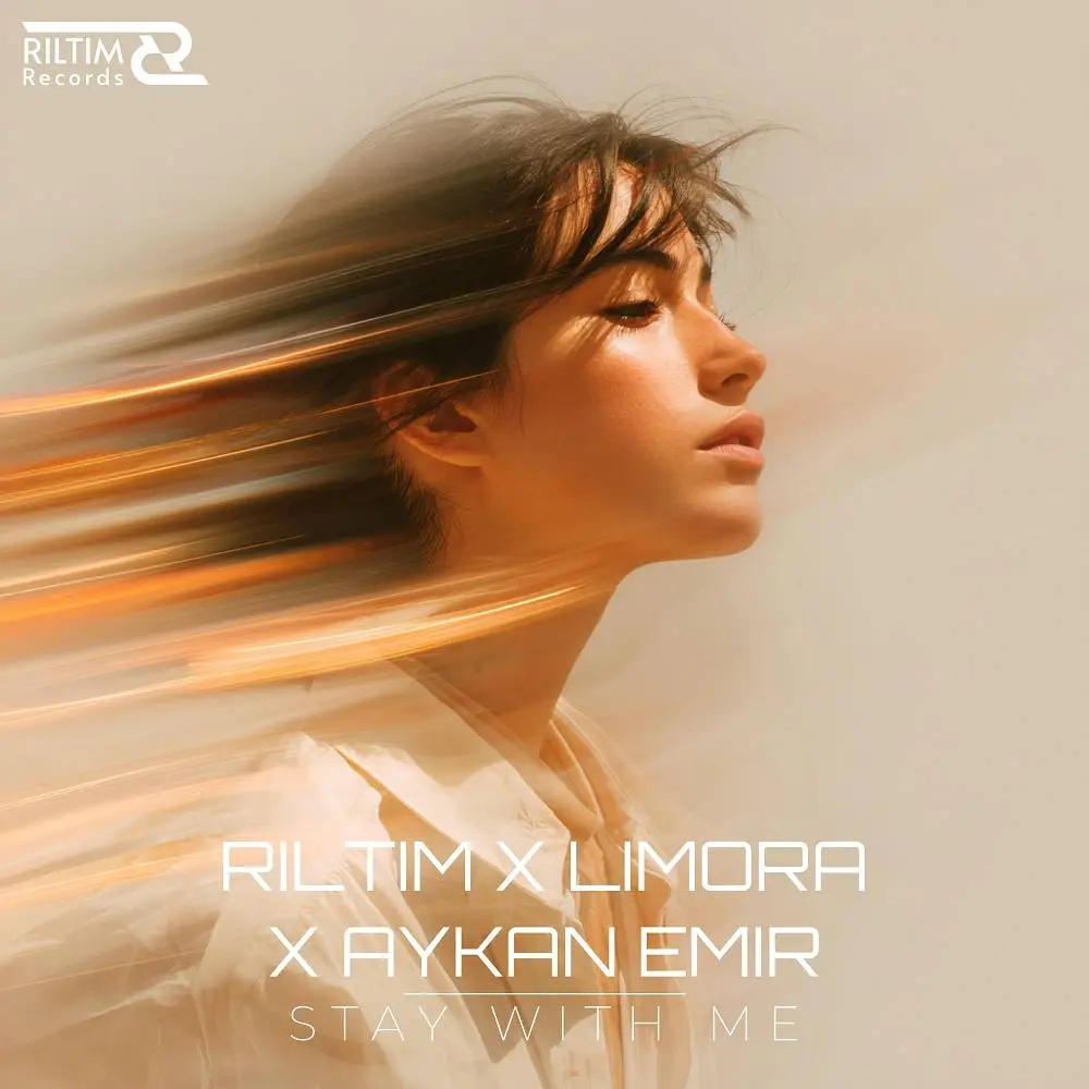 Stay with Me - RILTIM & Limora & Aykan Emir
