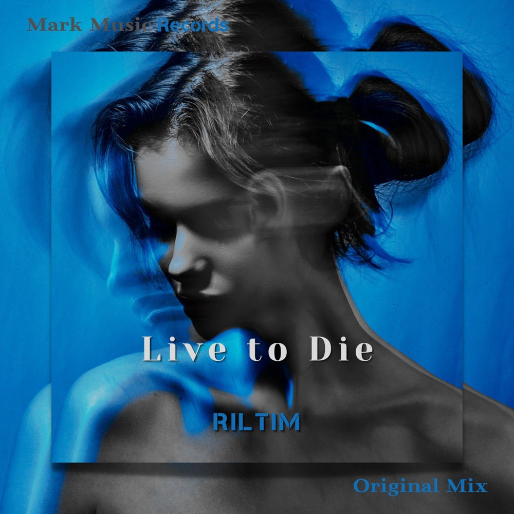 Live To Die - RILTIM