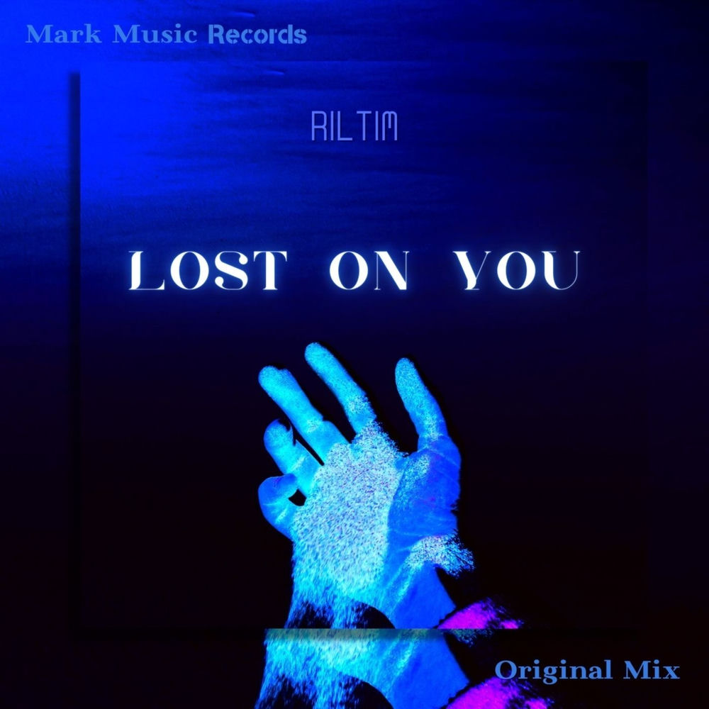 Lost On You - RILTIM