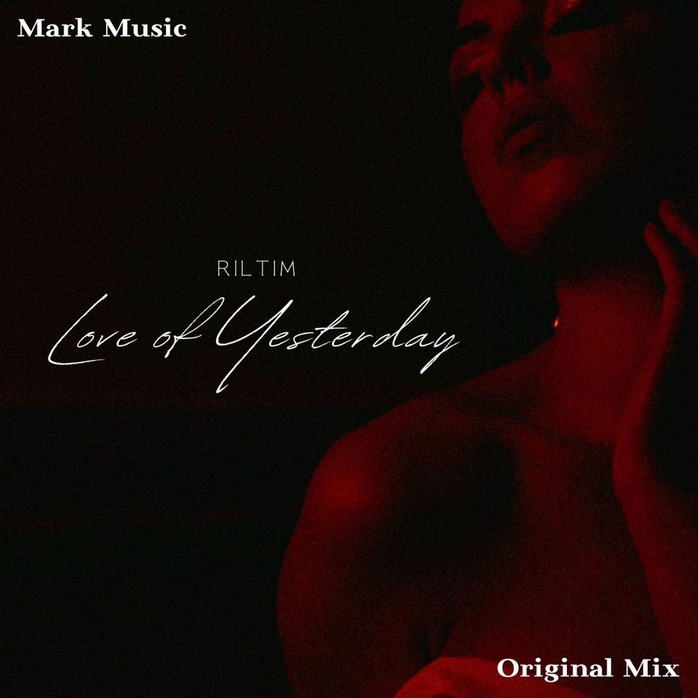 Love Of Yesterday - RILTIM