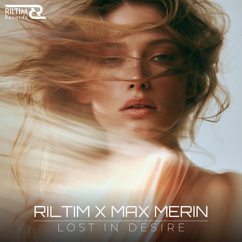 Lost in Desire - RILTIM & Max Merin