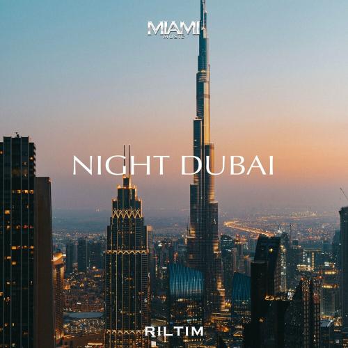 Night Dubai - RILTIM