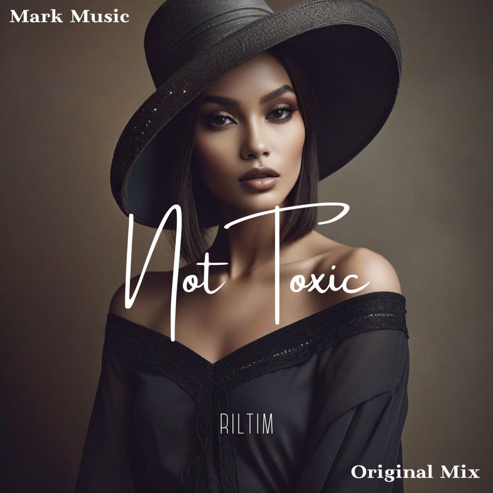 Not Toxic - RILTIM