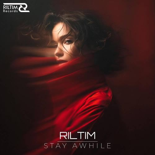 Stay Awhile - RILTIM