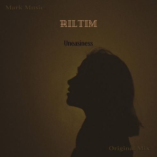 RILTIM - Uneasiness