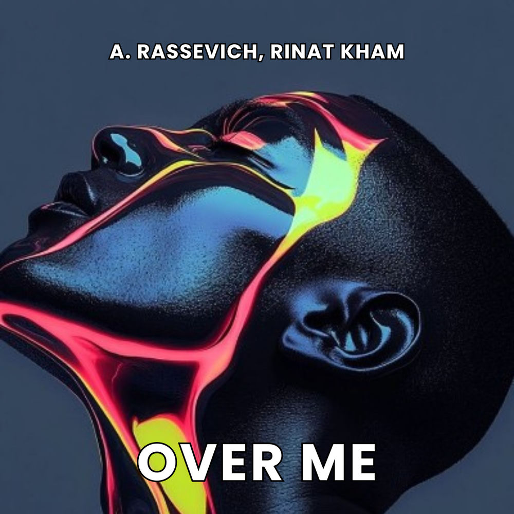Over Me - Rinat KHAM & A. Rassevich