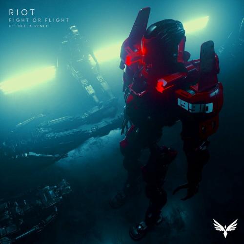 Riot feat. Bella Renee - Fight Or Flight