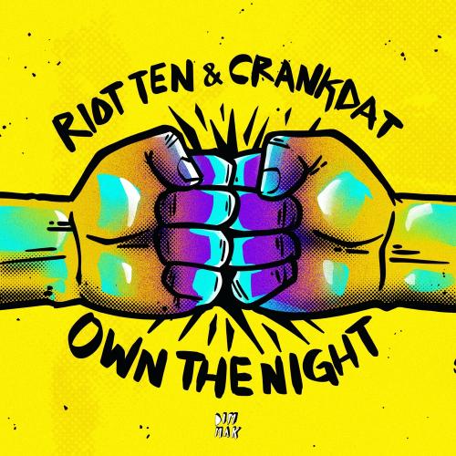 Riot Ten feat. Crankdat - Own The Night