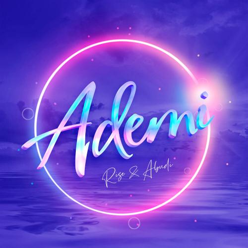 Rise, ABUDI - Ademi