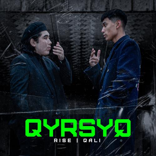Rise, Qali - Qyrsyq