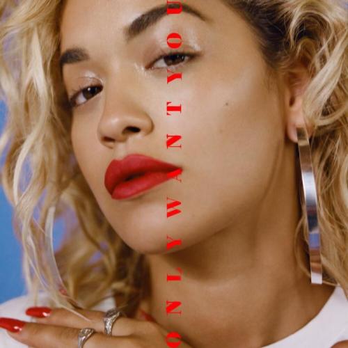 Only Want You - Rita Ora feat. 6LACK