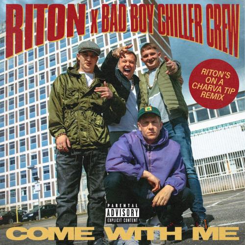 Riton & Bad Boy Chiller Crew - Come With Me (Riton's On a Charva Tip Remix)
