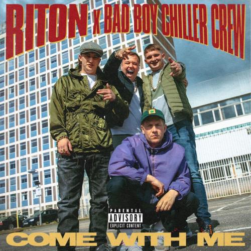 Riton & Bad Boy Chiller Crew - Come With Me