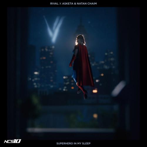 Rival & Asketa & Natan Chaim - Superhero in My Sleep