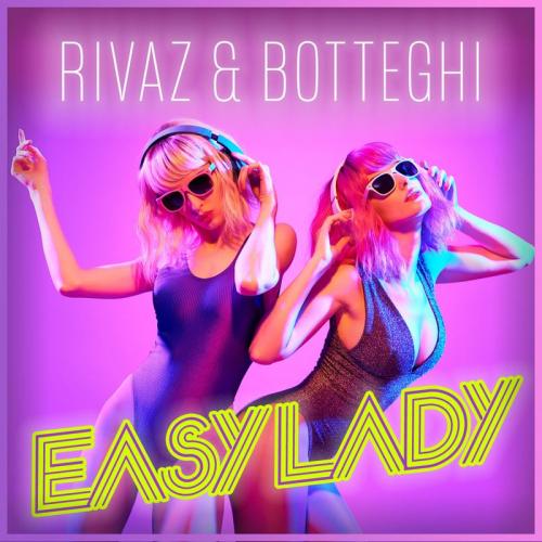 Rivaz feat. Botteghi - Easy Lady