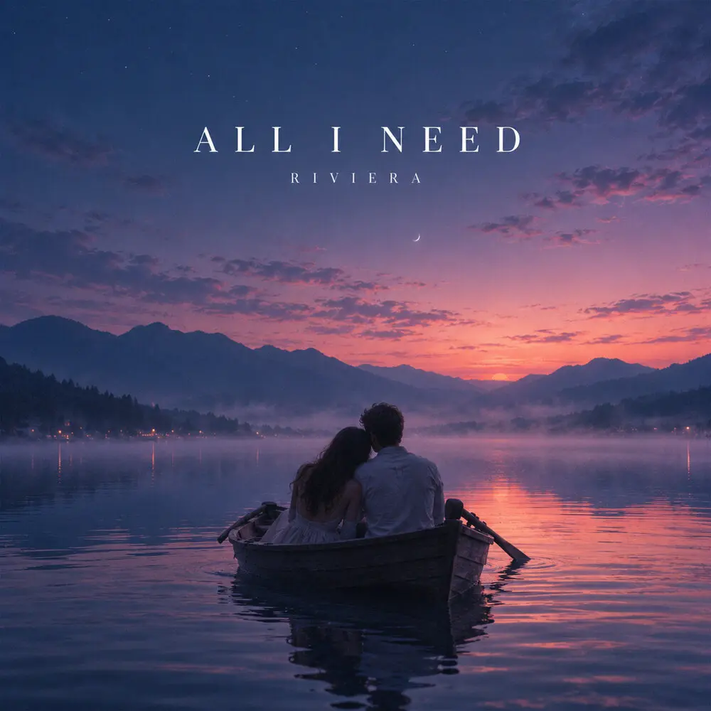 All I Need - RIVIERA