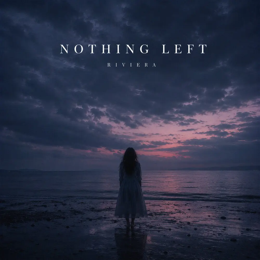 Nothing Left - RIVIERA